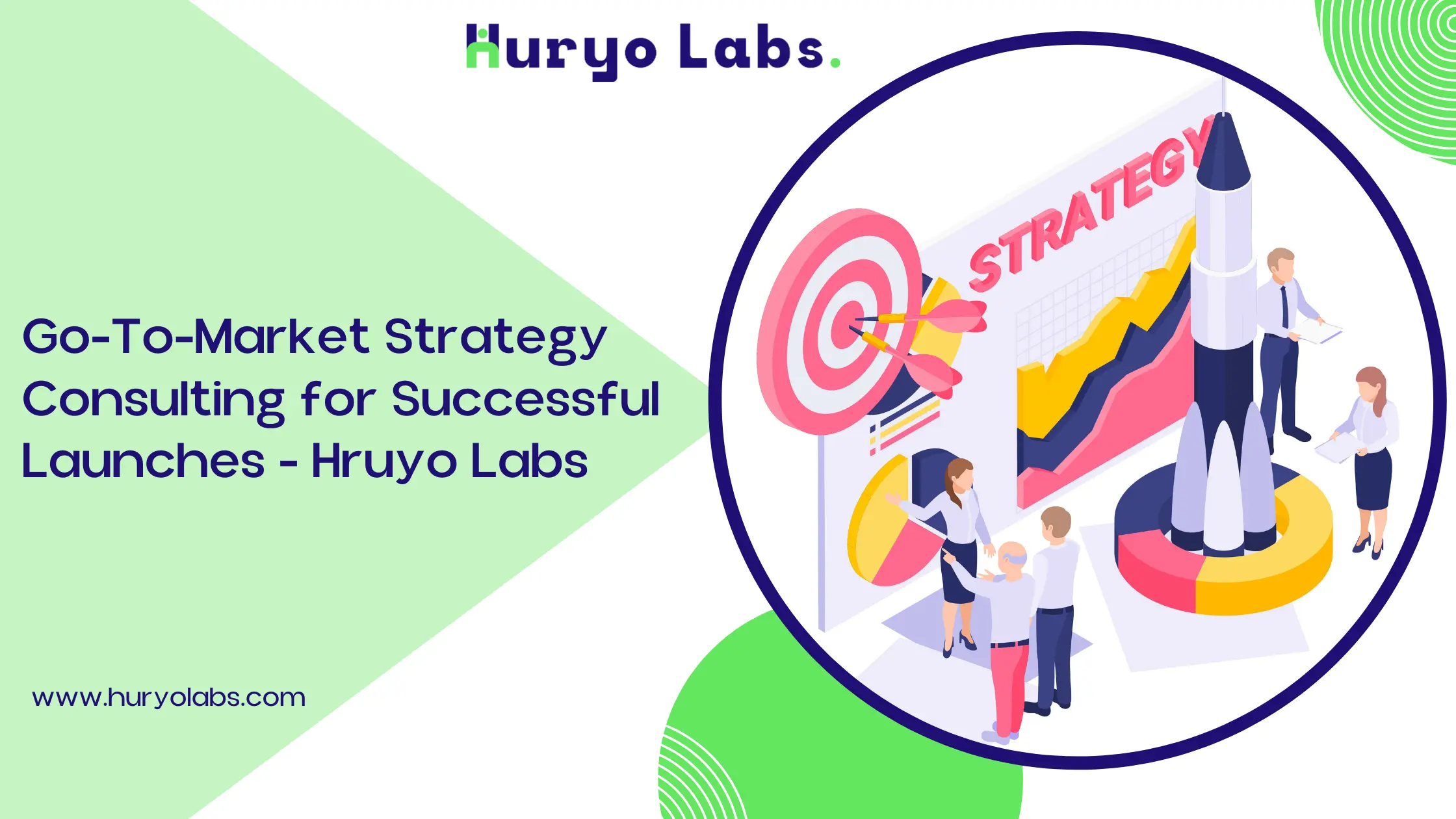 Go-To-Market Strategy Consulting for Successful Launches - Hruyo Labs
